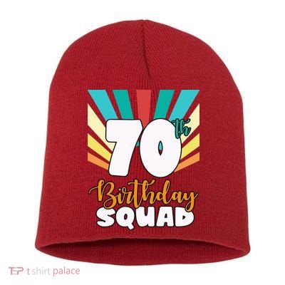 70th Birthday Squad 70 Years Old Short Acrylic Beanie
