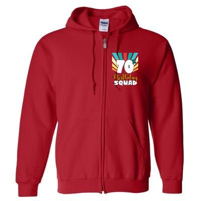 70th Birthday Squad 70 Years Old Full Zip Hoodie