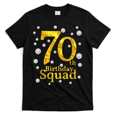 70th Birthday Squad Party Bday Gold Pearl Print Matching T-Shirt