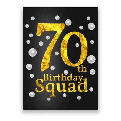 70th Birthday Squad Party Bday Gold Pearl Print Matching Poster