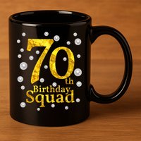 70th Birthday Squad Party Bday Gold Pearl Print Matching 11oz C Handle Ceramic Mug