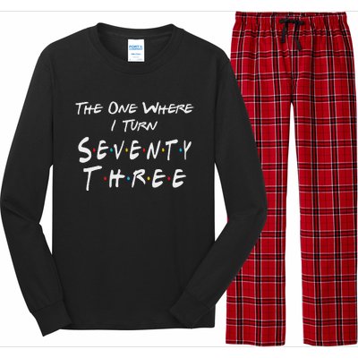 73rd Birthday The One Where I Turn Seventy Three Retro Long Sleeve Pajama Set