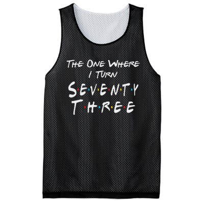 73rd Birthday The One Where I Turn Seventy Three Retro Mesh Reversible Basketball Jersey Tank