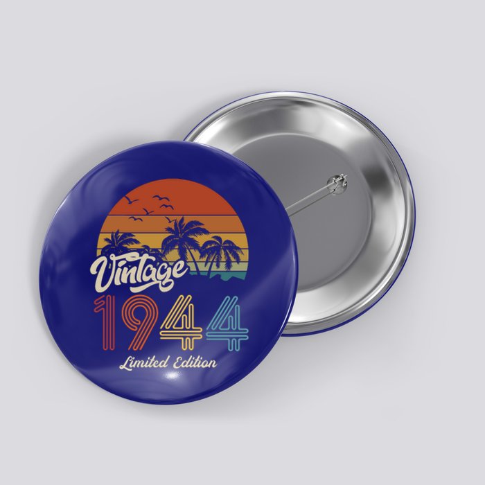 79th Birthday Vintage Limited Edition 1944 Button