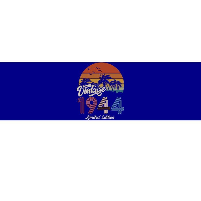 79th Birthday Vintage Limited Edition 1944 Bumper Sticker