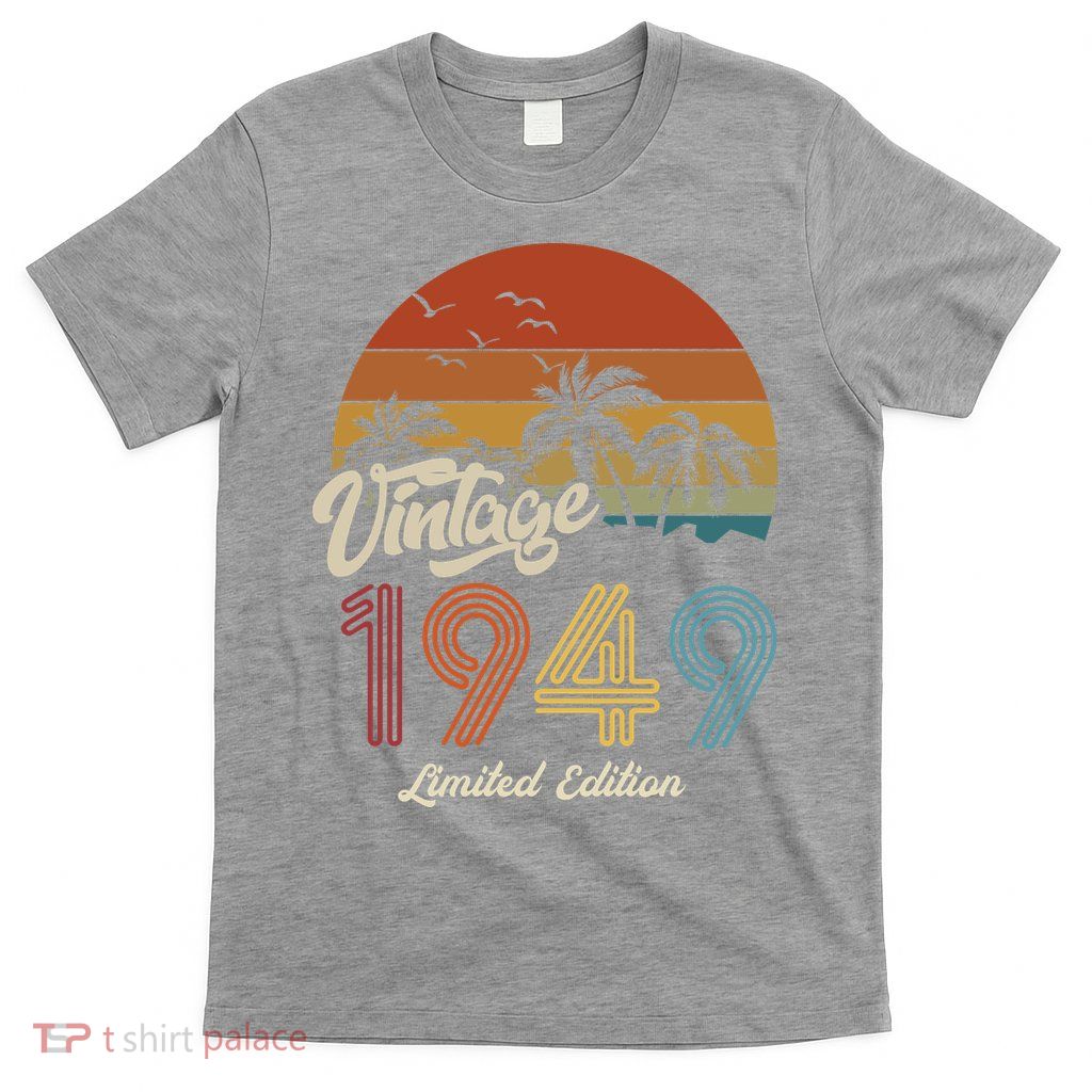 74th Birthday Vintage Limited Edition 1949 T-Shirt