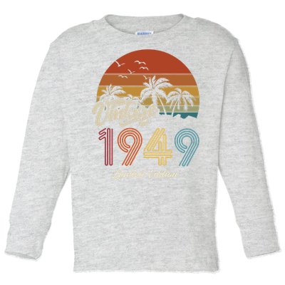 74th Birthday Vintage Limited Edition 1949 Toddler Long Sleeve Shirt