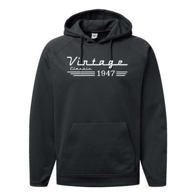 75th Birthday Vintage 1947 Classic Performance Fleece Hoodie