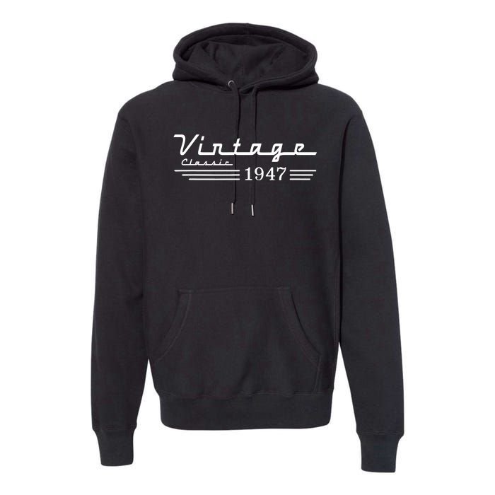 75th Birthday Vintage 1947 Classic Premium Hoodie