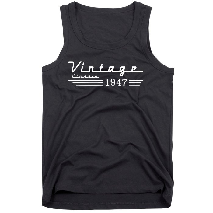 75th Birthday Vintage 1947 Classic Tank Top