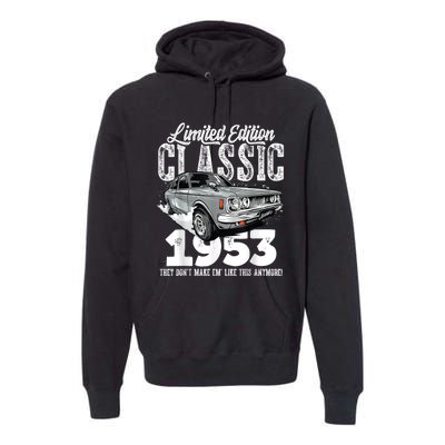 70th birthday Vintage Classic Car 1953 B-day 70 year old Premium Hoodie