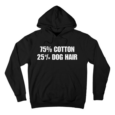 75 Cotton 25 Percent Dog Hair Hoodie