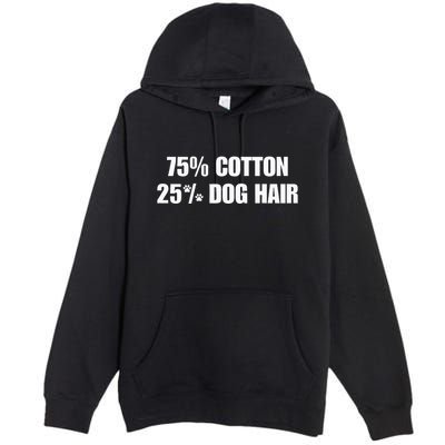 75 Cotton 25 Percent Dog Hair Premium Pullover Hoodie