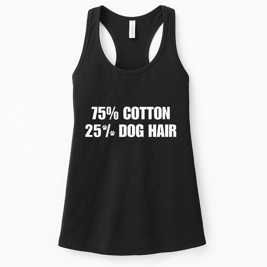 75 Cotton 25 Percent Dog Hair Womens Tank Top