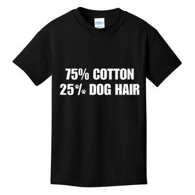 75 Cotton 25 Percent Dog Hair Kids T-Shirt