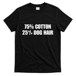 75 Cotton 25 Percent Dog Hair T-Shirt