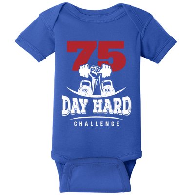 75 Day Hard Challenge Workout Motivation Gift Baby Bodysuit