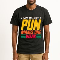 7 Days Without A Pun Makes One Weak Punthemed Jokester Tall T-Shirt