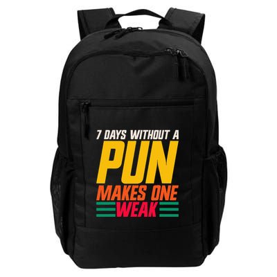 7 Days Without A Pun Makes One Weak Punthemed Jokester Daily Commute Backpack