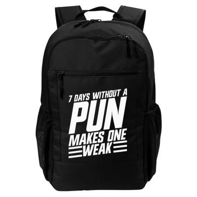 7 Days Without A Pun Makes One Weak Punthemed Jokester Daily Commute Backpack
