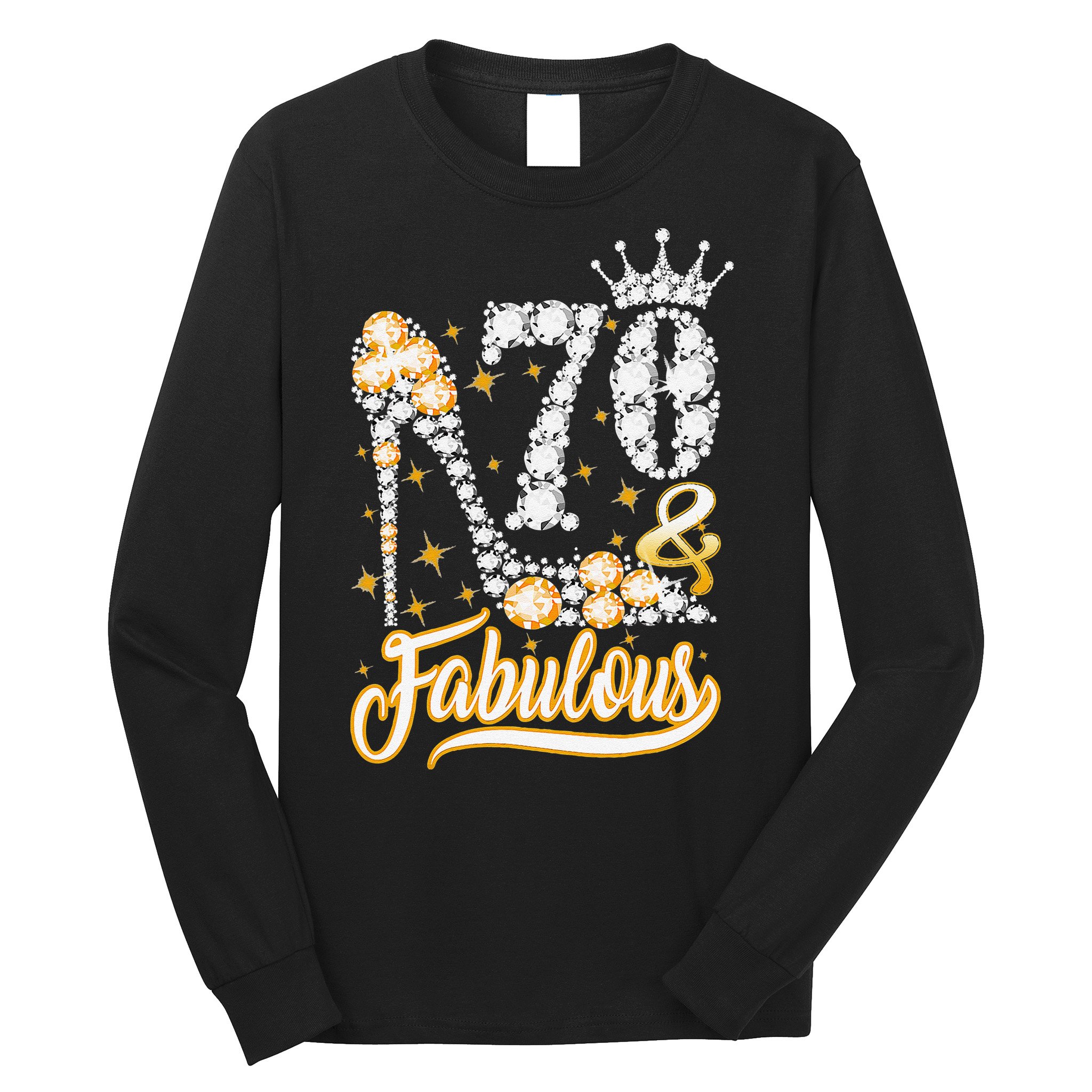 70 & Fabulous 70 Years Old 70th Birthday Diamond Crown Shoes Long Sleeve Shirt