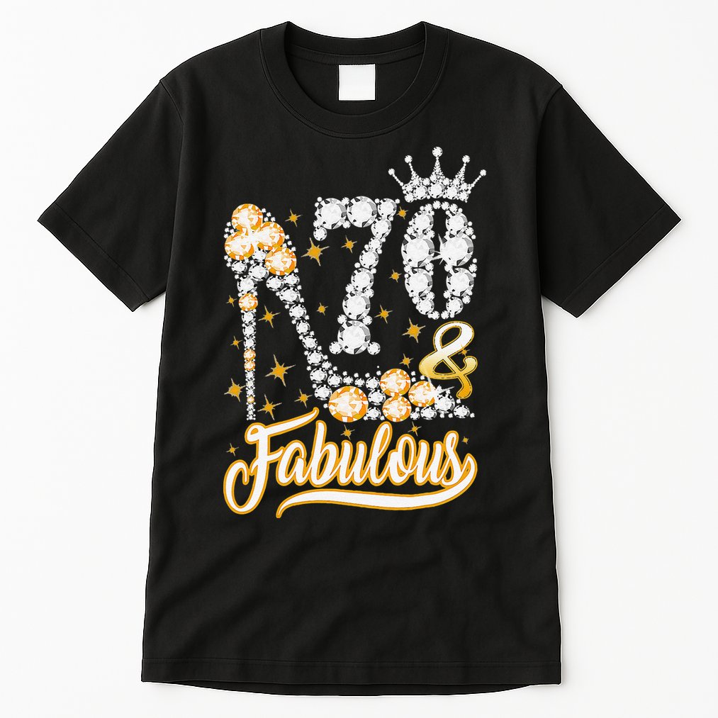 70 & Fabulous 70 Years Old 70th Birthday Diamond Crown Shoes Tall T-Shirt