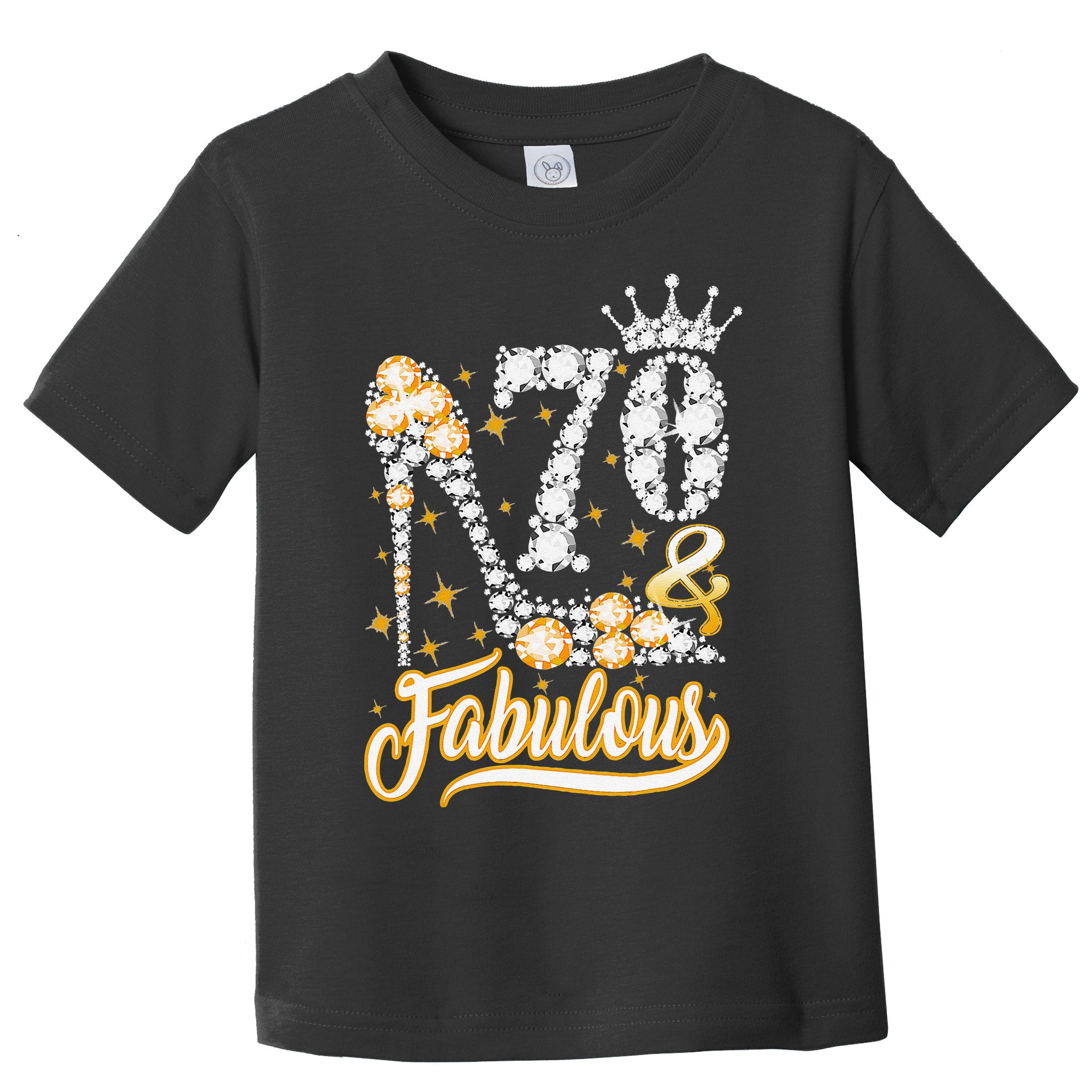 70 & Fabulous 70 Years Old 70th Birthday Diamond Crown Shoes Toddler T-Shirt