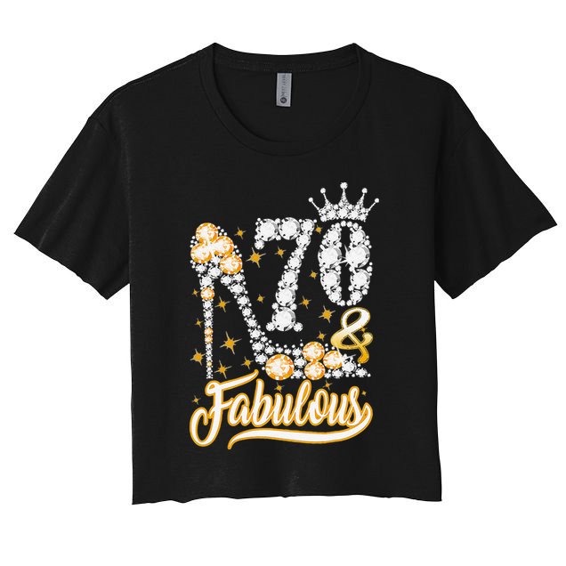 70 & Fabulous 70 Years Old 70th Birthday Diamond Crown Shoes Women's Crop Top Tee