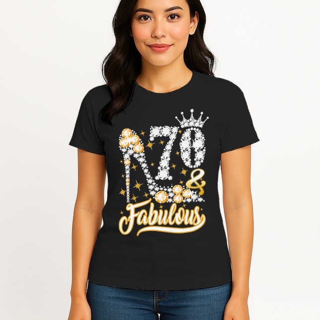 70 & Fabulous 70 Years Old 70th Birthday Diamond Crown Shoes Womens T-Shirt