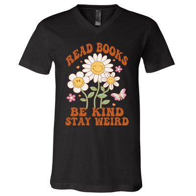 70s Flower Groovy And Funny Read Books Be Kind Stay Weird V-Neck T-Shirt