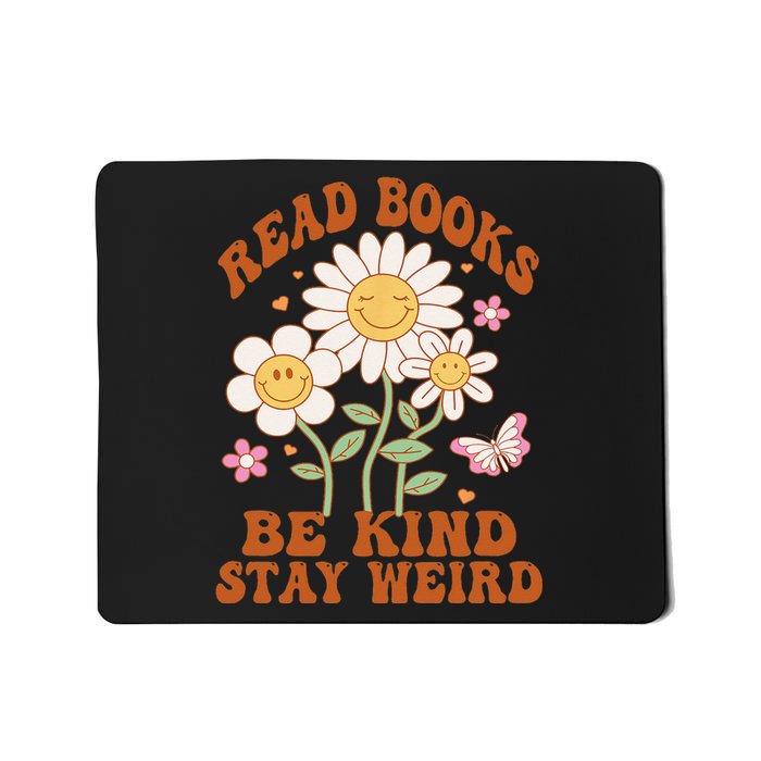 70s Flower Groovy And Funny Read Books Be Kind Stay Weird Mousepad