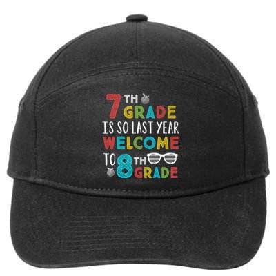 7th Grade Is So Last Year Welcome To 8th Grade Teachers Gift 7-Panel Snapback Hat