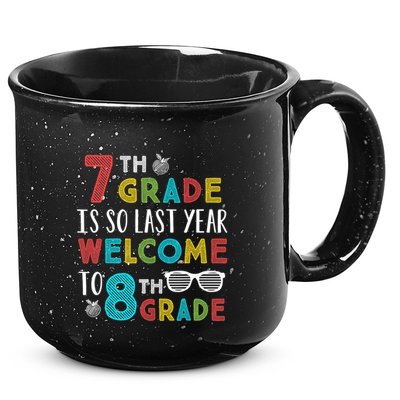 7th Grade Is So Last Year Welcome To 8th Grade Teachers Gift 15oz Campfire Ceramic Mug