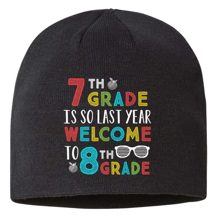 7th Grade Is So Last Year Welcome To 8th Grade Teachers Gift Sustainable Beanie