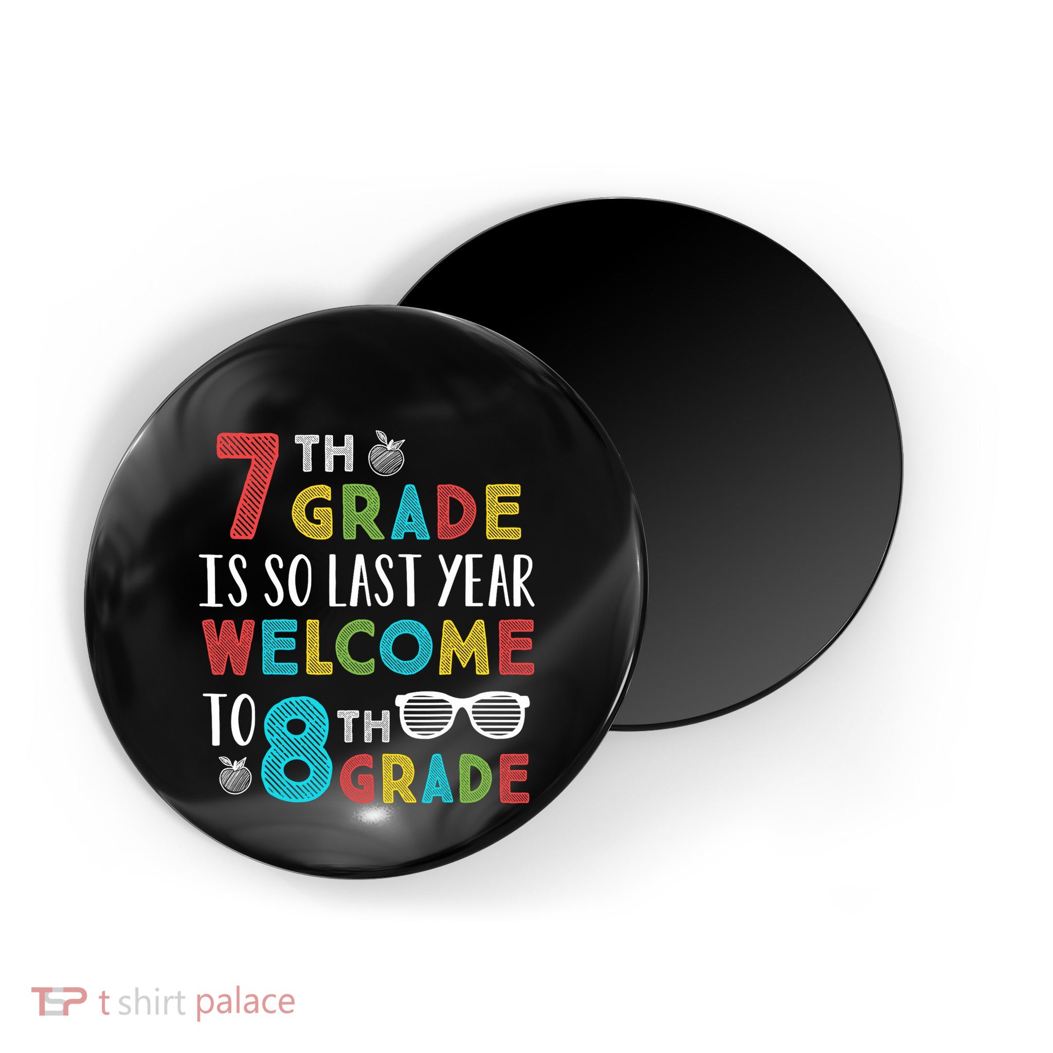 7th Grade Is So Last Year Welcome To 8th Grade Teachers Gift Magnet