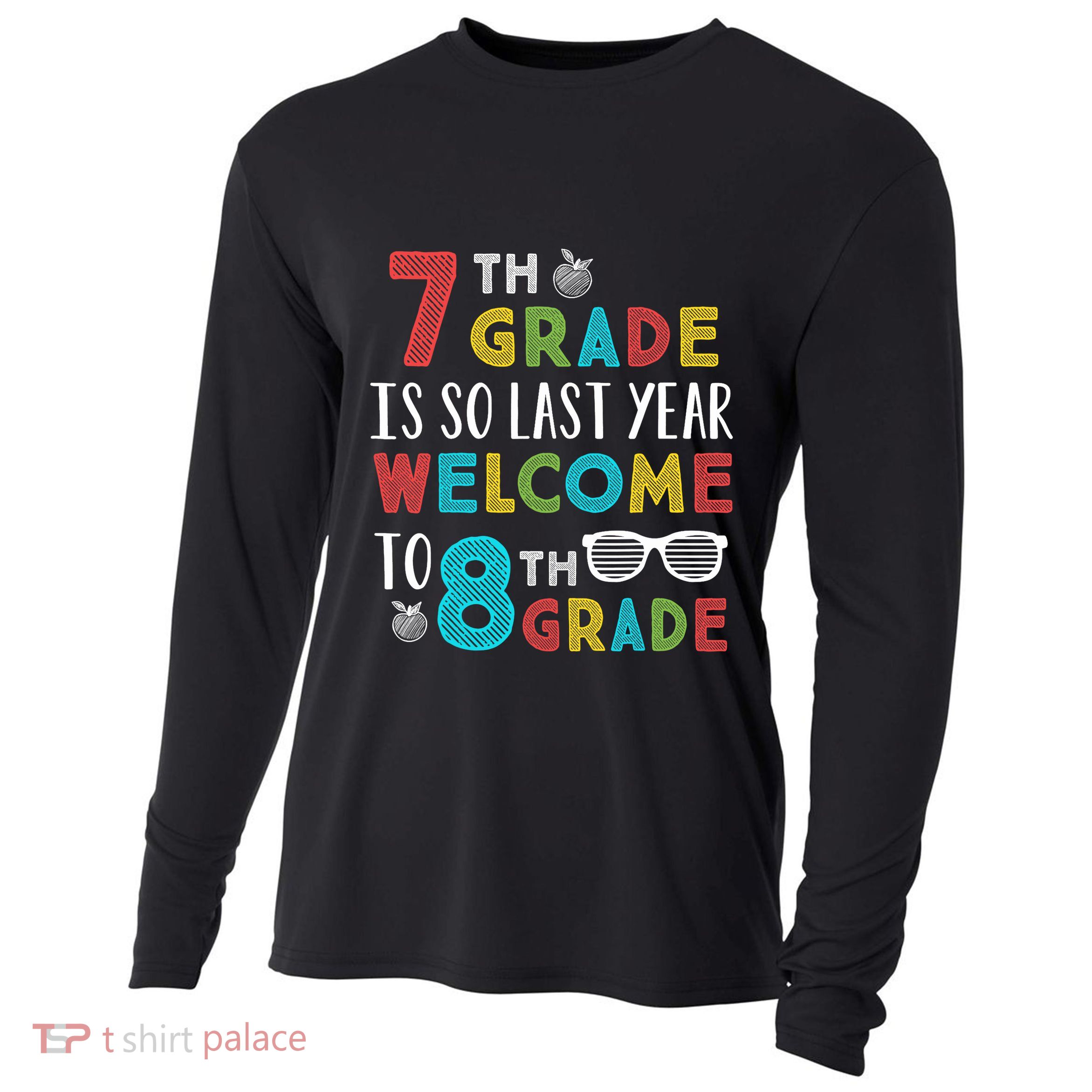 7th Grade Is So Last Year Welcome To 8th Grade Teachers Gift Cooling Performance Long Sleeve Crew