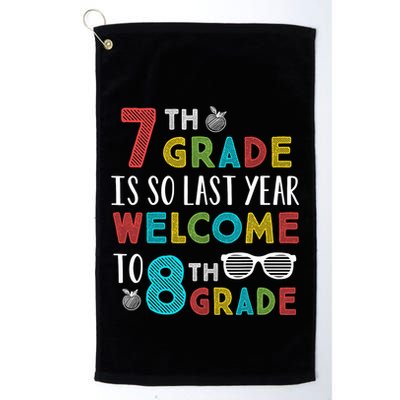 7th Grade Is So Last Year Welcome To 8th Grade Teachers Gift Golf Towel