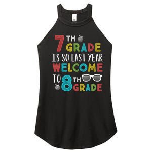 7th Grade Is So Last Year Welcome To 8th Grade Teachers Gift Women's Perfect Tri Rocker Tank