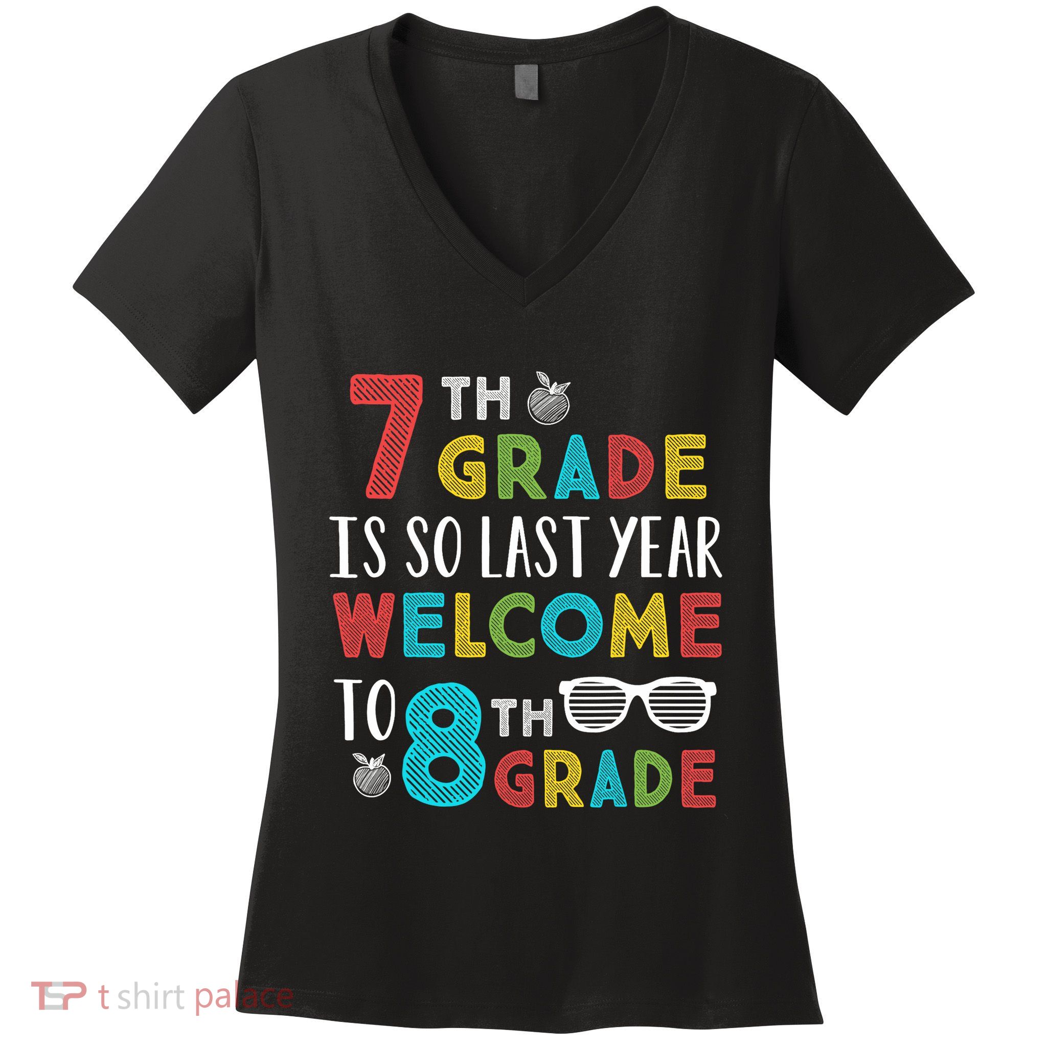 7th Grade Is So Last Year Welcome To 8th Grade Teachers Gift Women's V-Neck T-Shirt