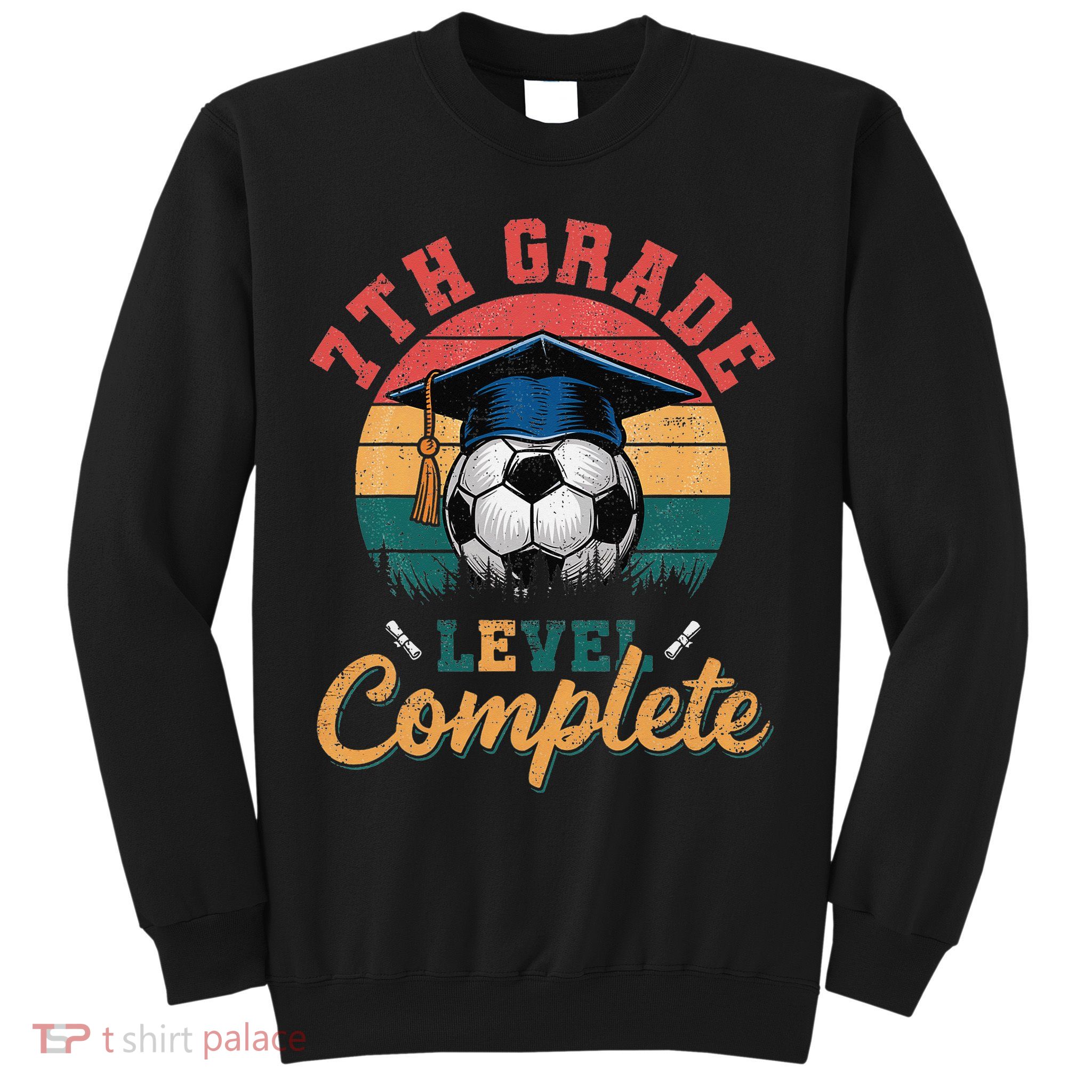 7th Grade Level Complete Soccer Girl Last Day Of School Sweatshirt