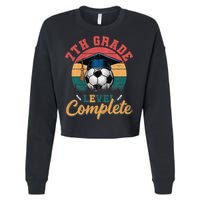 7th Grade Level Complete Soccer Girl Last Day Of School Cropped Pullover Crew