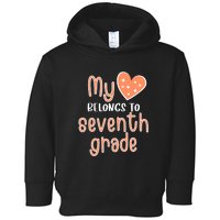 7th Grade My Belongs To Seventh Grade Teacher Back To School Teacher Gift Toddler Hoodie