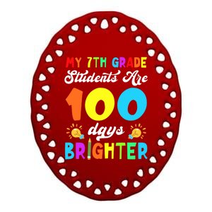 7th Grade Students Are 100 Days Brighter 100th Day Of School Gift Ceramic Oval Ornament