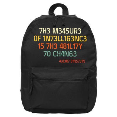 7H3 M345UR3 0F 1N73LL163NC3 15 7H3 481L17Y 70 CH4N63 16 in Basic Backpack