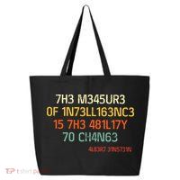 7H3 M345UR3 0F 1N73LL163NC3 15 7H3 481L17Y 70 CH4N63 25L Jumbo Tote