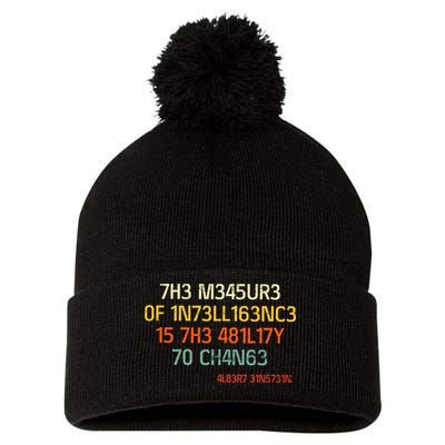 7H3 M345UR3 0F 1N73LL163NC3 15 7H3 481L17Y 70 CH4N63 Pom Pom 12in Knit Beanie