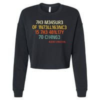 7H3 M345UR3 0F 1N73LL163NC3 15 7H3 481L17Y 70 CH4N63 Cropped Pullover Crew