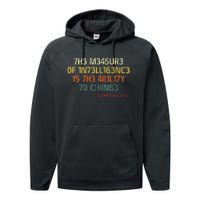 7h3 M345ur3 0f 1n73ll163nc3 15 7h3 481l17y T0 Ch4n63 Performance Fleece Hoodie