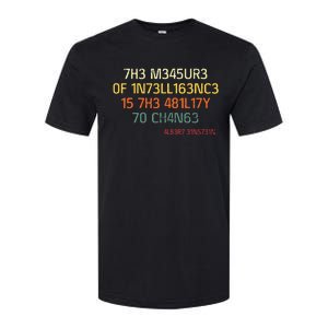 7h3 M345ur3 0f 1n73ll163nc3 15 7h3 481l17y T0 Ch4n63 Softstyle CVC T-Shirt