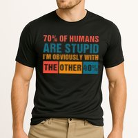 70 Of Humans Are Stupid IM With The Other 40 Funny Humor Performance Shirt